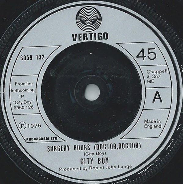 

7inch Record CITY BOY - Surgery Hours (Doctor, Doctor) 6059132 Vertigo 1976 UK Rock Used