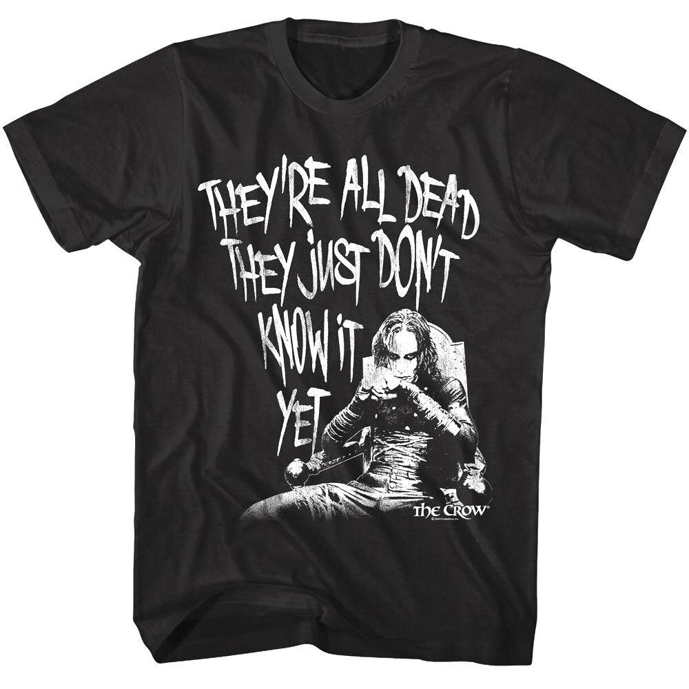 The Crow Don t Know It Yet Men T Shirt All Dead Eric Draven Horror Movie XXL