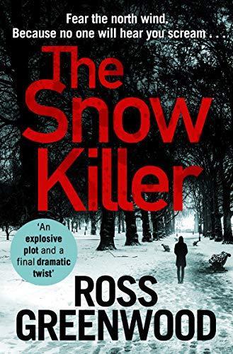 The Snow Killer by Ross Greenwood Paperback Book 9781838894474