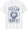 Mens Funny Feelin Nauti Boat Captain Pontoon Sailing Sailor T-Shirt
