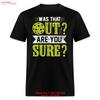 War das aus Sind Sie sicher Pickleball Humor T-Shirt vintage gewaschen gedehnt streetwear homme atmungsaktiv vintage gewaschen