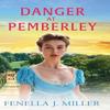 Danger At Pemberley by Fenella J Miller Hardback Book 9781835187418