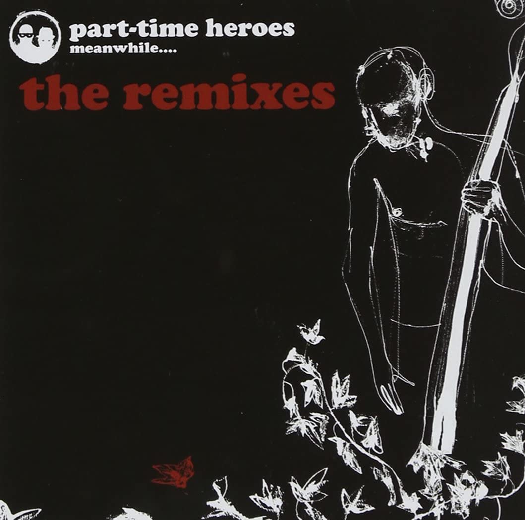 

CD PART-TIME HEROES - The Remixes HYDRA001 Japan ObiMusic Others Used