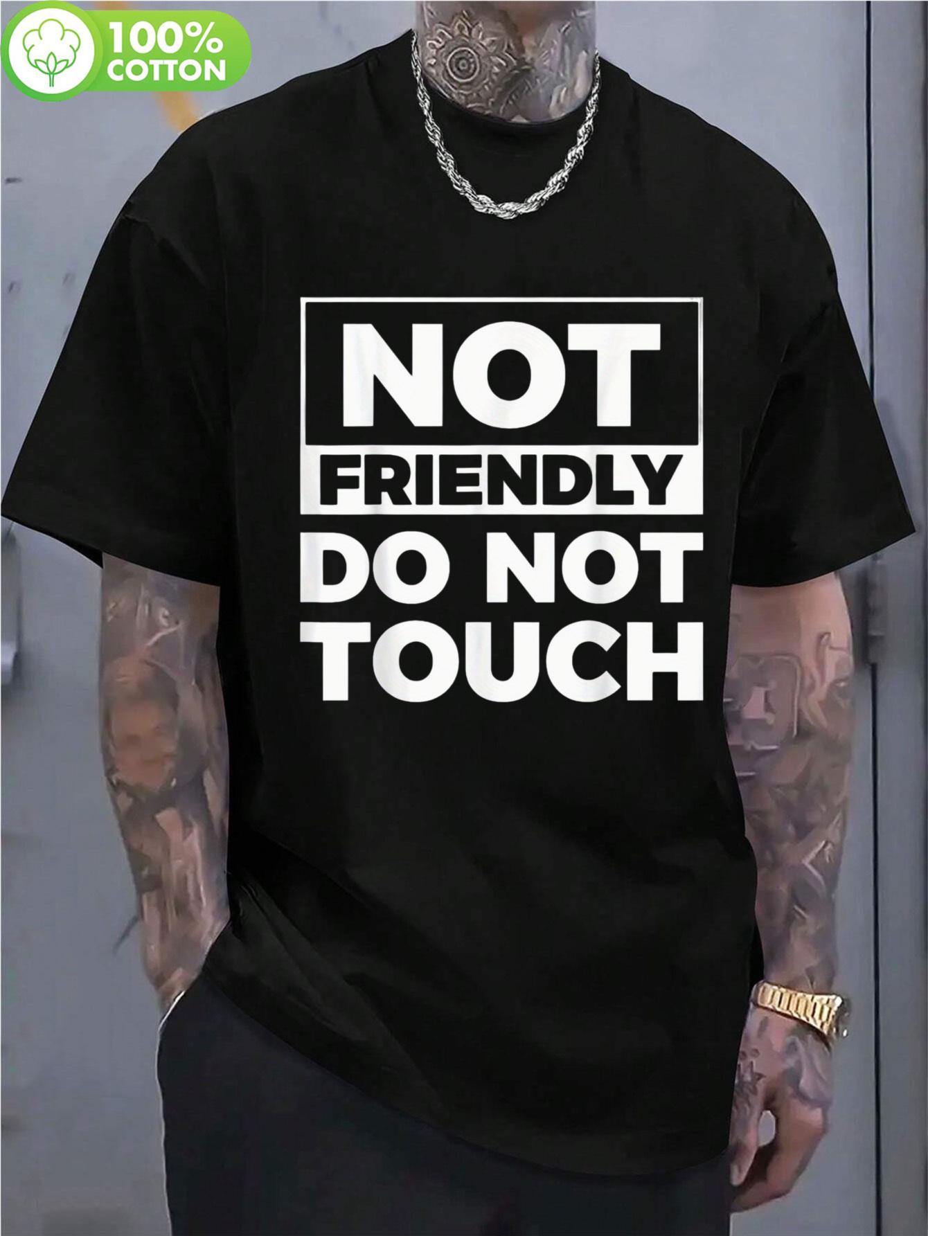 Not Friendly Do Not Touch Bold Graphic Cotton T-shirt - 100% Cotton 180gsm Relaxed Fit Crewneck Tee L