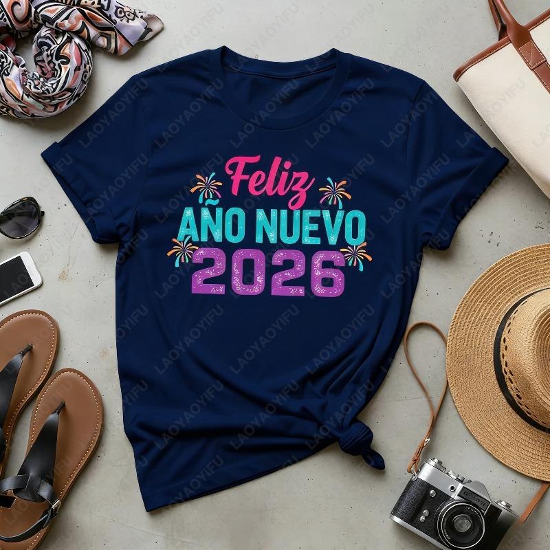 Feliz Ano Nuevo 2026  New Year Unisex Adult Cotton Shirt Spanish Family New Years Party Outfit Tee Festival Graphic Oneck Tops S
