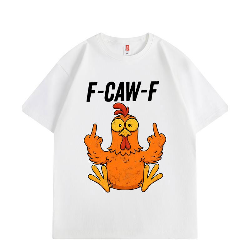 F-Caw-F Chicken Funny Meme Graphic T Shirts Men Women Cartoon Fashion Short Sleeve T-shirt Summer Comfort Cotton T-shirts