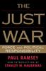 The The Just War : Force and Political Responsibility Book