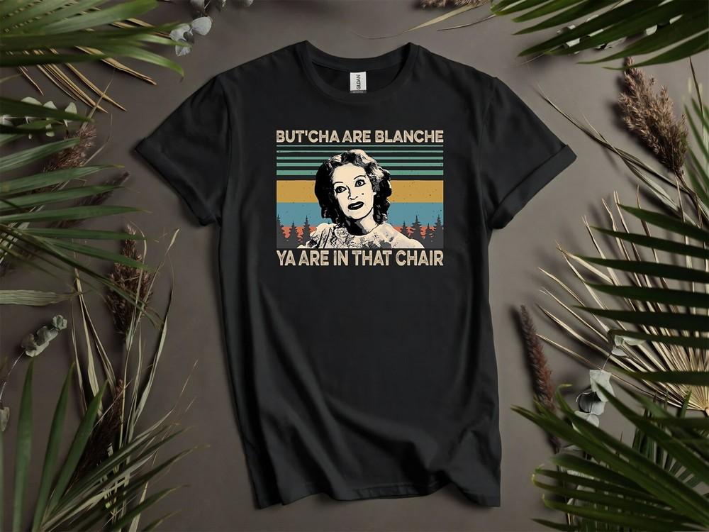 

Blanche Hudson Butcha Are Ya In That Chair Hoodie Tshirt Men Women Unisex AD46 XL