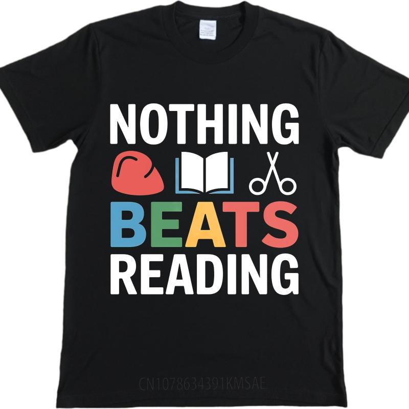 Street Wear For him Oneck tshirt Daily Wear Nothing Beats Reading With Book And Scissors Trendy For her Teeshirt t shirt