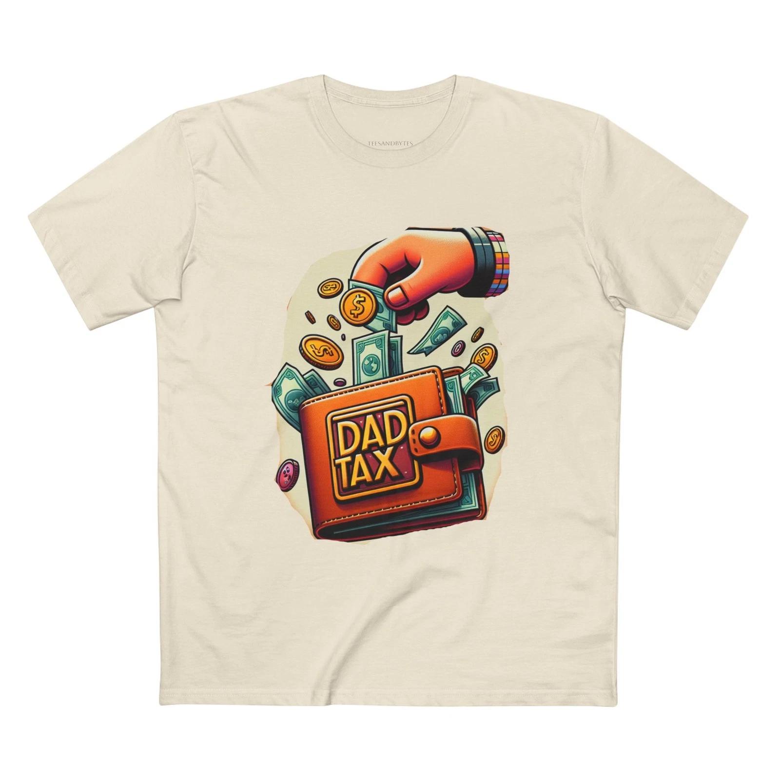 Humorous Dad Tax Tee, Funny Parenting Children s T-shirt, Great Gift for Dads, Father s Day 100