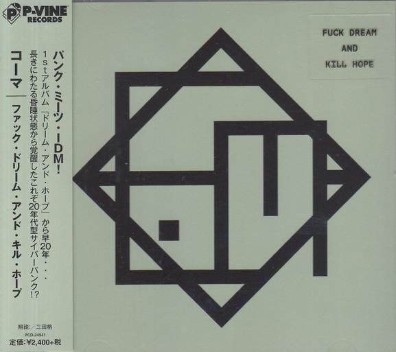 

CD COM.A Fuck Dream And Kill Hope PCD24941 PVINE 2020 Japan Obi Japanese Club Dance