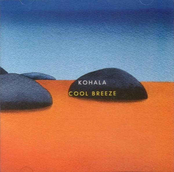 

CD KOHALA - Cool Breeze PALM4018 Palm Records 2003 US Jazz Used