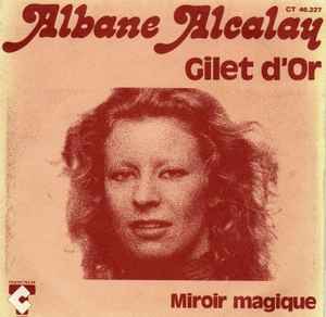 7inch Record ALBANE ALCALAY - Gilet d'Or / Miroir Magique CT46227 Charles Talar R 1977 France Pop Used