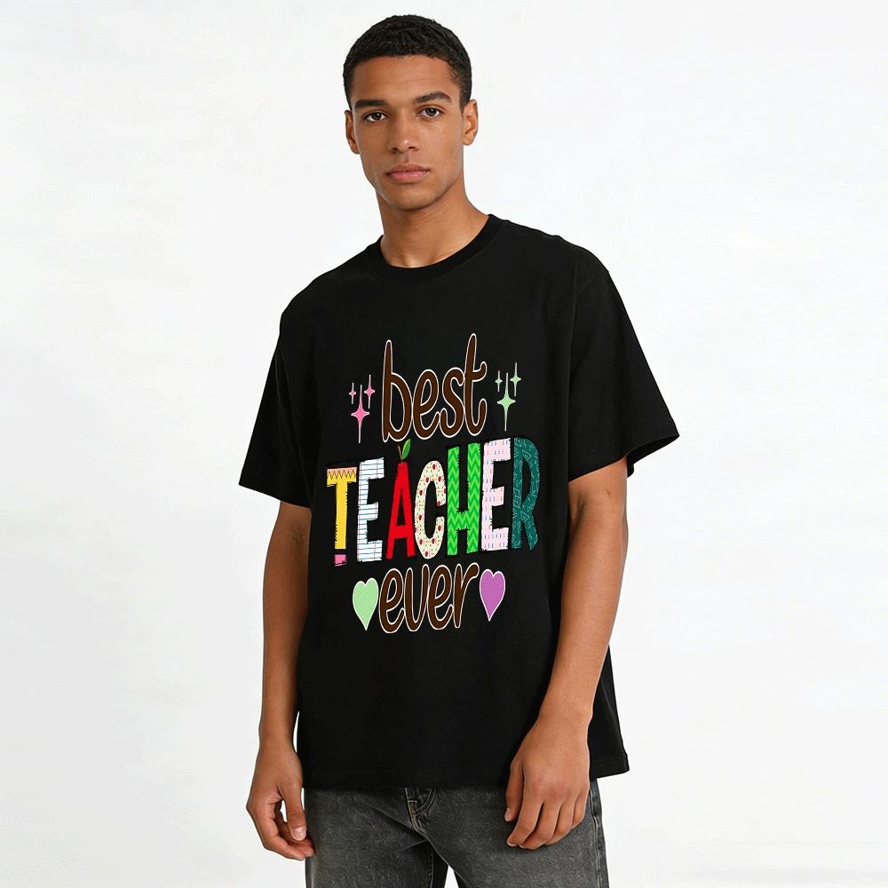Best Teacher Ever Print Casual Tee For Appreciation Gift Pure cotton T-shirt