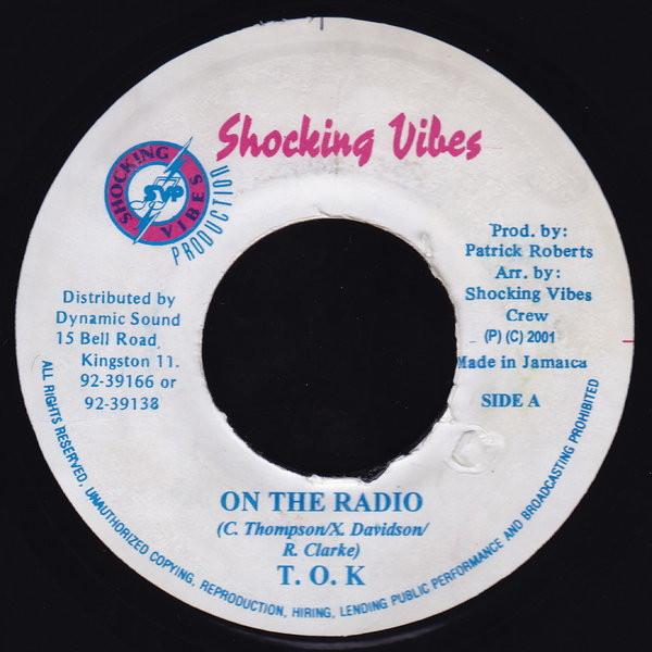 7inch Record T.O.K. - On The Radio NONE Shocking Vibes 2001 Jamaica Reggae, Ska & Dub Used