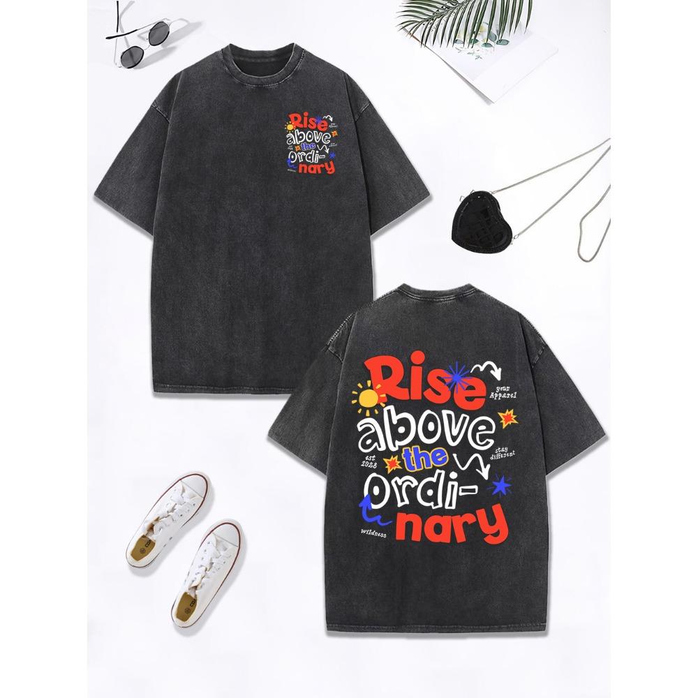 Rise Above The Ordi-Nary Printed Washed T-Shirts Womens Cotton Oversize Tops O-Neck Distressed T Shirt Street Clothes