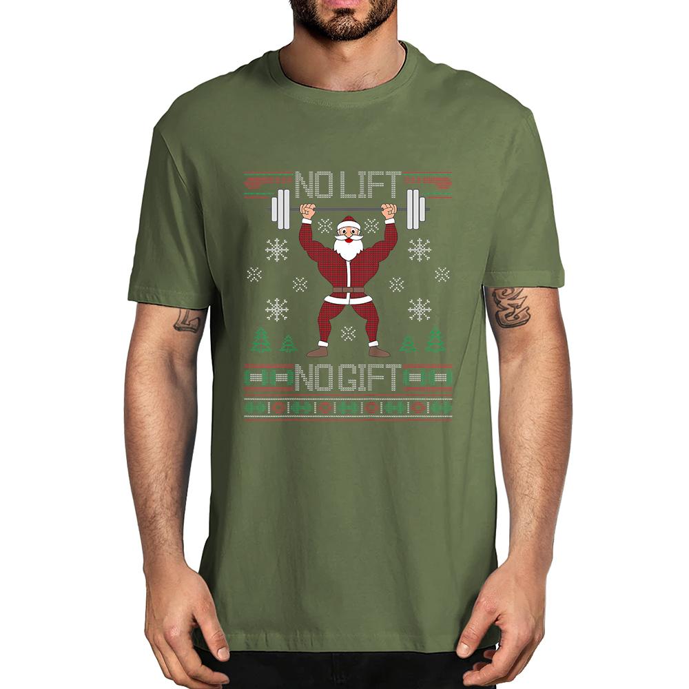 No Lift No Gift Tees Ugly Christmas Sweater Gym Santa Casual Clothing Men Tshirt Unisex Streetwear Oversized Tops 100 Cotton