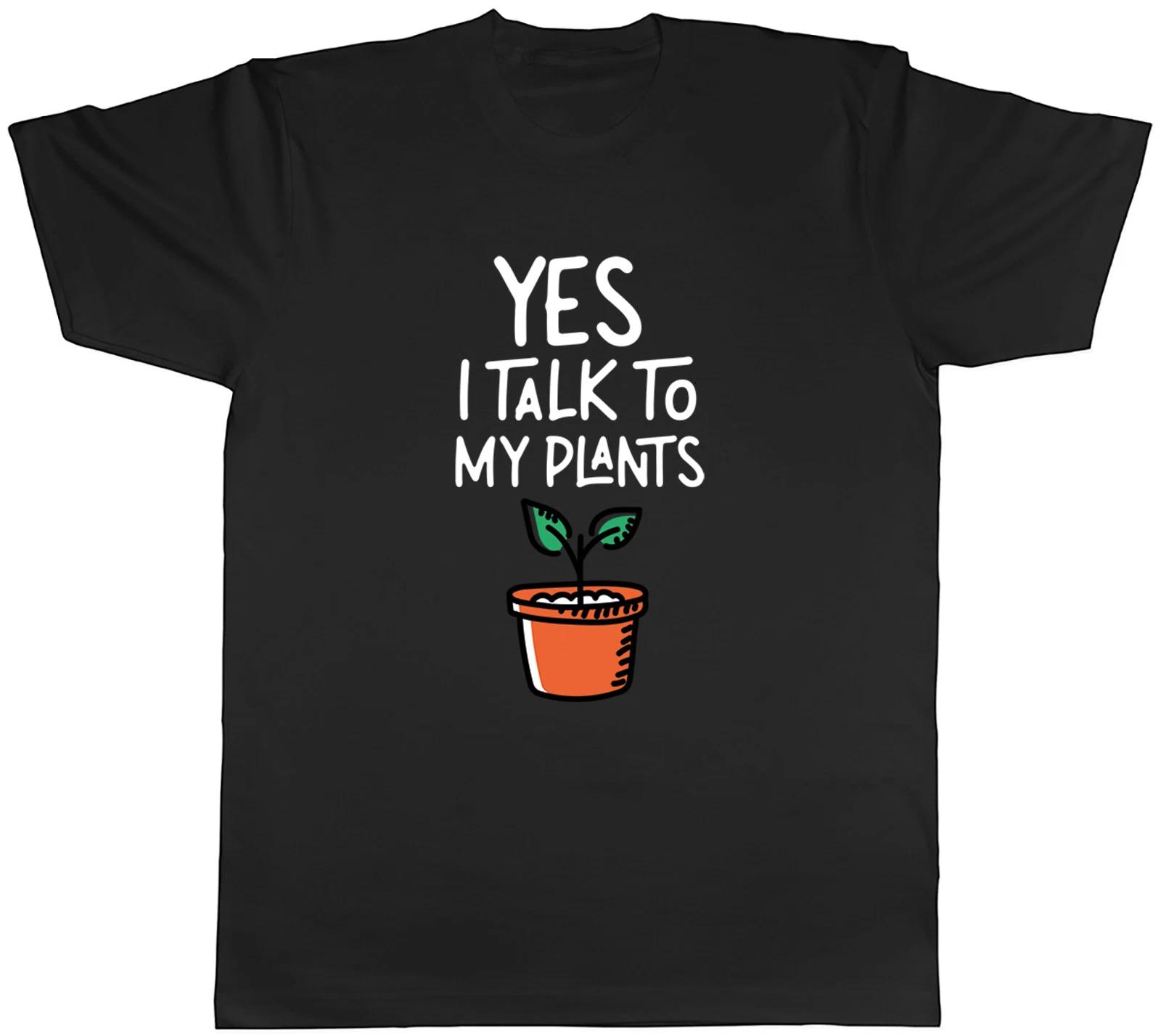 Yes I Talk to My Plants Gardening Allotment Mens T-Shirt Tee Gift Top XXXL