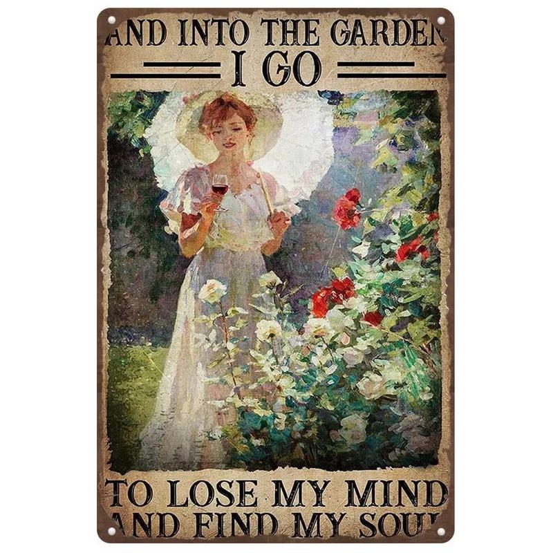Vintage Metal Tin Signs Garden Signs And Into The Garden I Go To Lose My Mind And Find My Soul Sign Retro Wall Decor Hippie Room