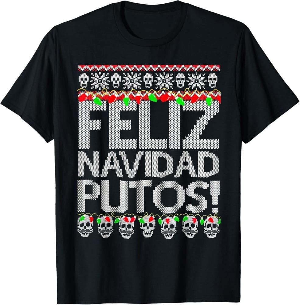 Feliz Navidad Putos T-Shirt Unisex T-Shirt S