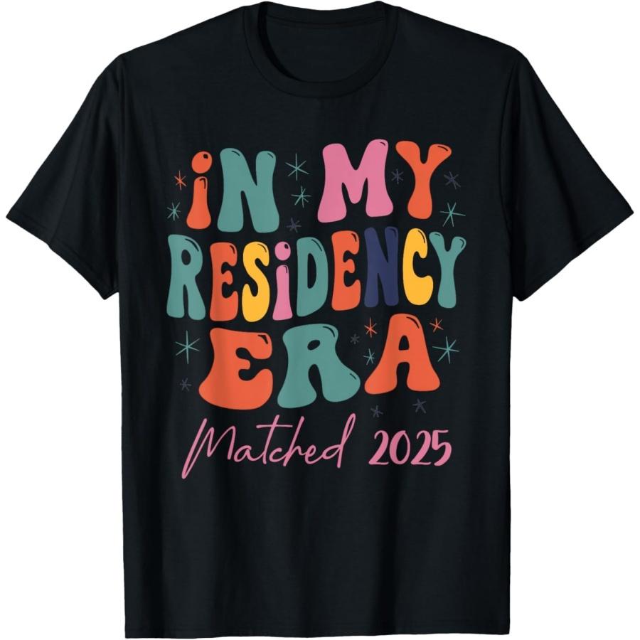 Cunjin in My Residency Era I Matched 2025 New Resident T-Shirt S