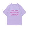 I Am The American Dream Britney Spears Same Style Print Tshirt Men Women Casual Oversized Cotton T Shirts Male Fashion T-shirts