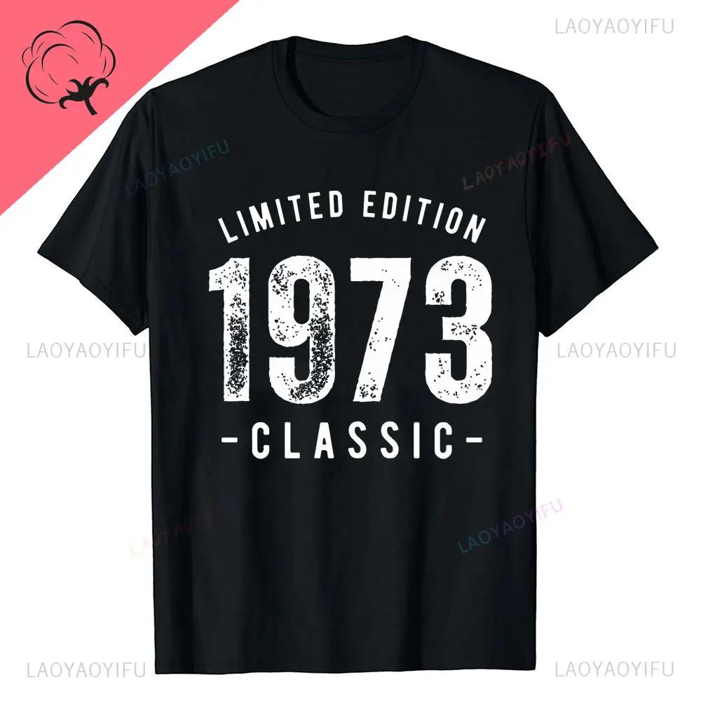 New Style Novelty 51th Birthday Gifts Vintage 1973 T Shirts Graphic Streetwear Casual Fashion Short Sleeve Summer Style Tshirt
