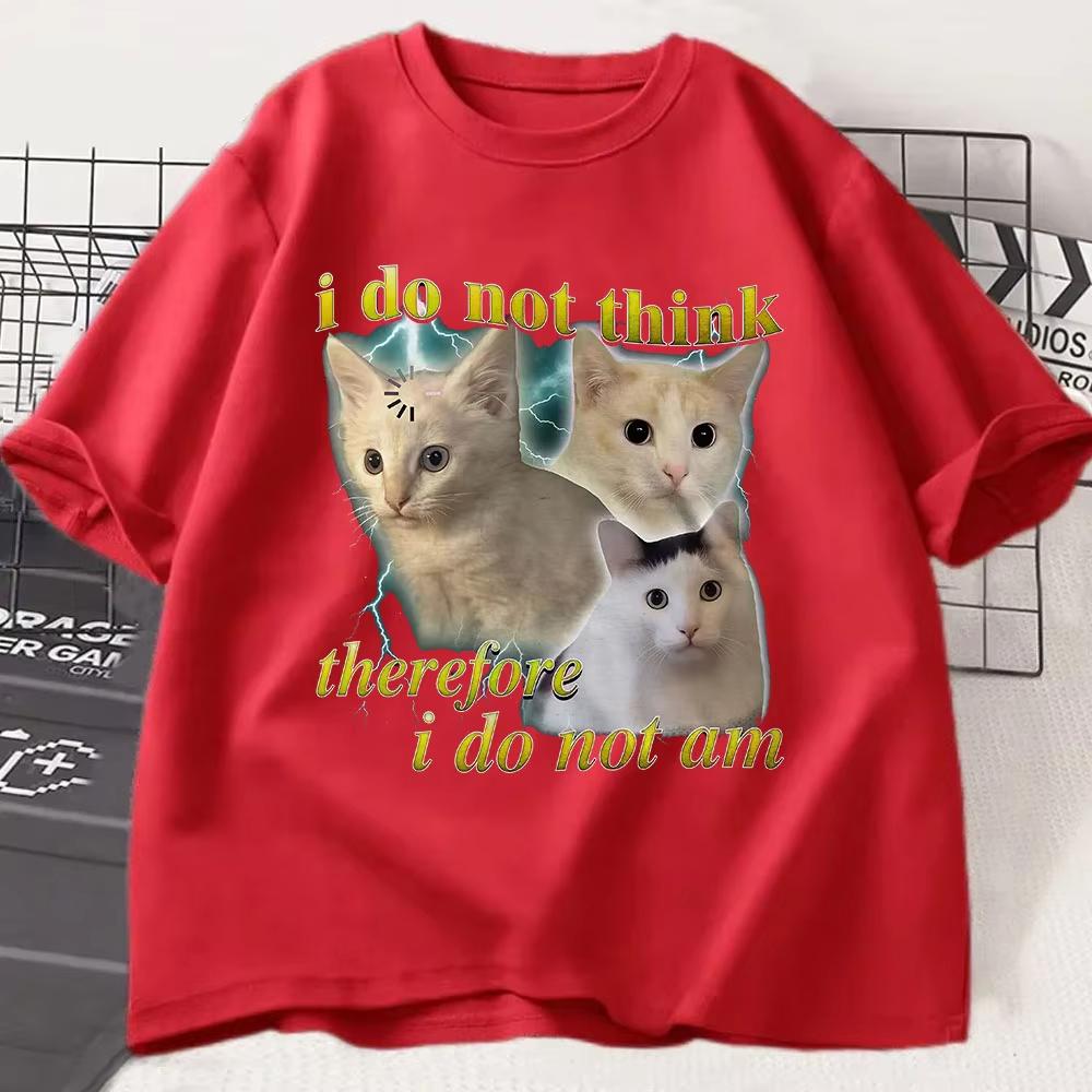I Do Not Think Therefore I Do Not Am Funny Confused Cat T Shirt Cats Lover Gift Men Women Clothing Casual Cotton Breathable Top