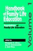 The Handbook of Family Life Education : Foundations of Family Life Education Book