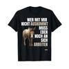 T Shirt with German Text Quot Whoever Doesn't Get Along with Me Still Has To Work On Themselves Black V