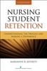 The Nursing Student Retention : Understanding the Process and Making a Difference Book