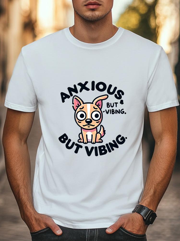 Anxious But Vibing T-Shirt Funny Cute Chihuahua T-shirt Unisex Women Men Tee Unisex T-Shirt S