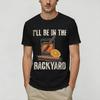 Vintage T Shirt Summer Be In The Backyard Funny Leisure T Shirts 100 Cotton Tee Shirt Y2K Basic Printed Short Sleeve Clothing