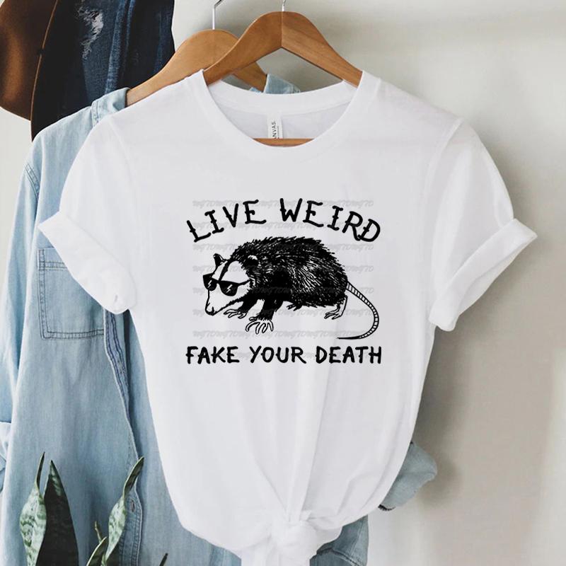 Opossum Live Weird Fake Your Death Graphic Tee Women Funny Animal Tshirts Possum Eat Trash Print Tops Short Sleeve Women Tshirt S