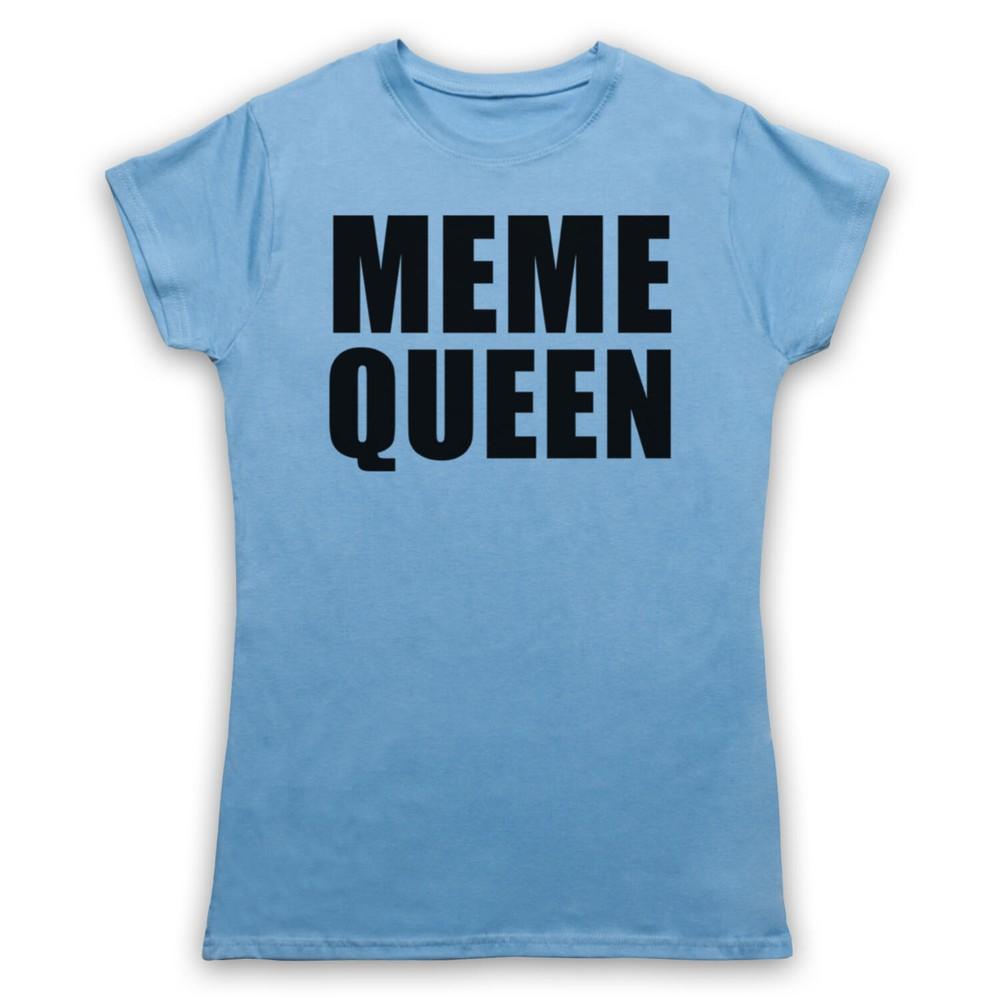 Meme Queen Meme Funny Joke Comedy Internet Lover Mens And Womens T-Shirt