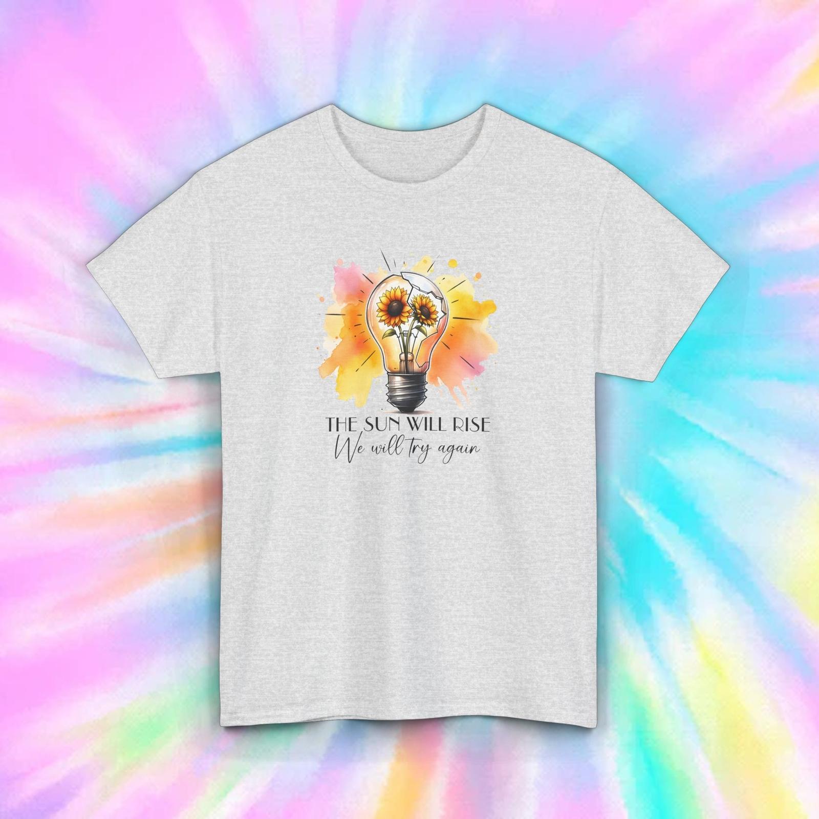 The Sun Will Rise We Will Try Again Shirt Inspirational Sunflower Positive Tee XXL