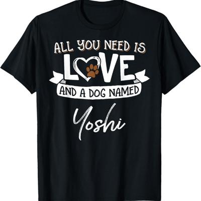Cute Dog Named Yoshi Shirt for Women and Men T-Shirt