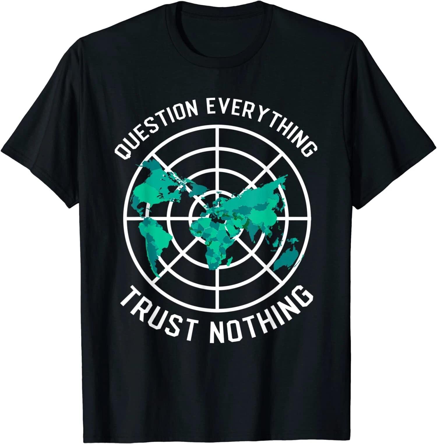 Men s and Women s T-shirts NEW LIMITED Flat Earth Design Questions Design Great Gift Idea Tee T-Shirt S-3XL M