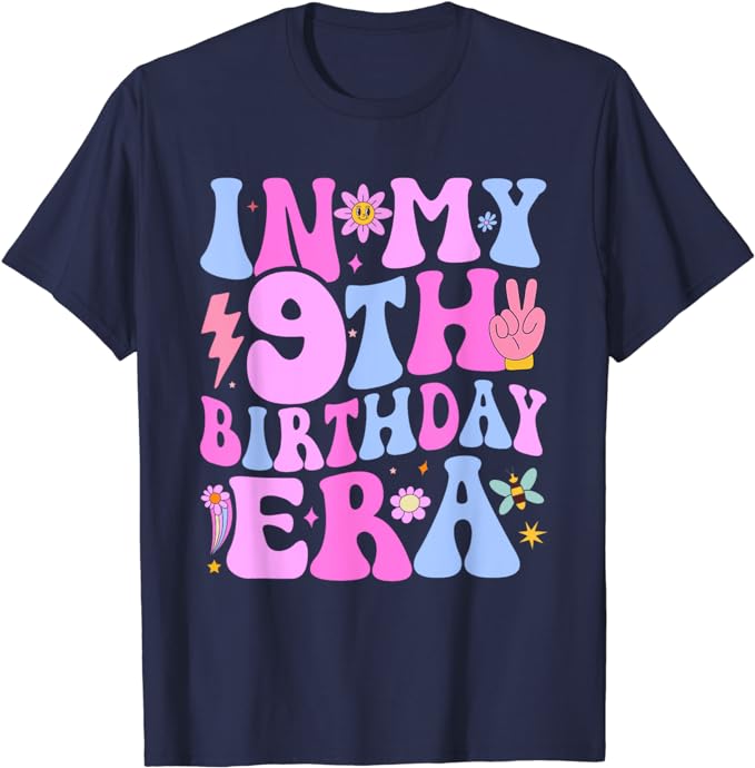 

In My 9th Birthday Era Nine Bday 9 Year Old Birthday Girl T-Shirt Daughters Gifts Born in 2015 Kids Tops Letter Print Saying Tee 4XL