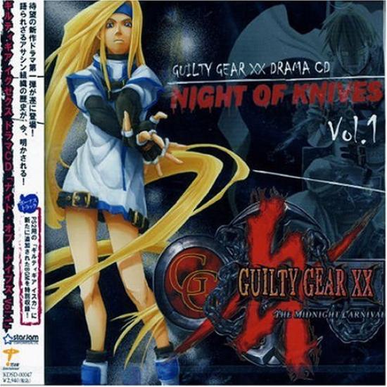 

Guilty Gear XX Драма CD Ножей Ночь Том 1