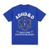 ADHD&D Würfel für Konzentration T-Shirt Lustiger Gamer Dungeons DM RPG Würfel Drache T-Shirts Unisex Baumwolle Freizeit-T-Shirts Streetwear