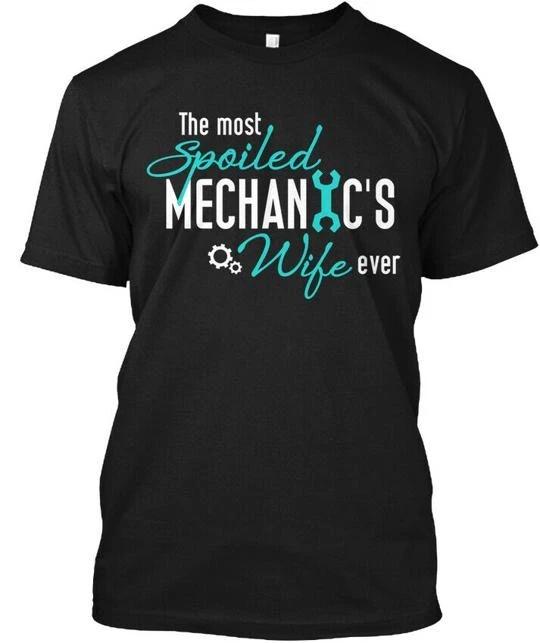 The Most Spoiled Mechanics Wife Ever TTshirt Made in the USA Size S to 5XL M