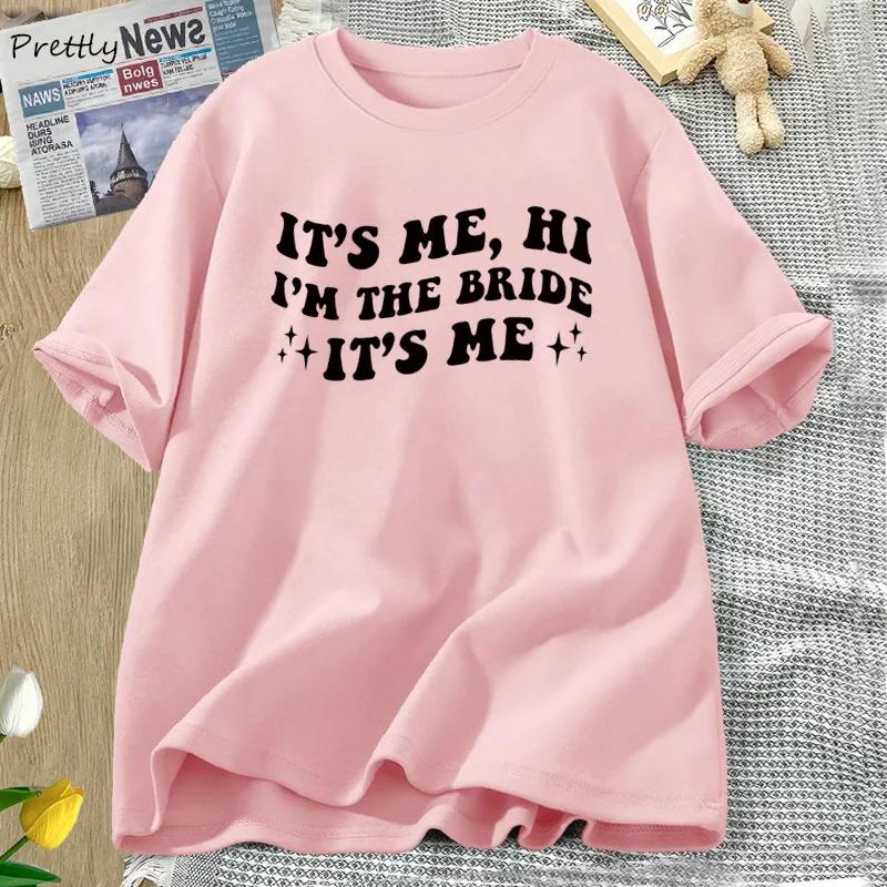 Its Me Hi Im The Bride Its Me T Shirt Women Funny Retro Groovy Bride Bridal Bachelorette Tshirt Cotton Short Sleeve Tee Clothing