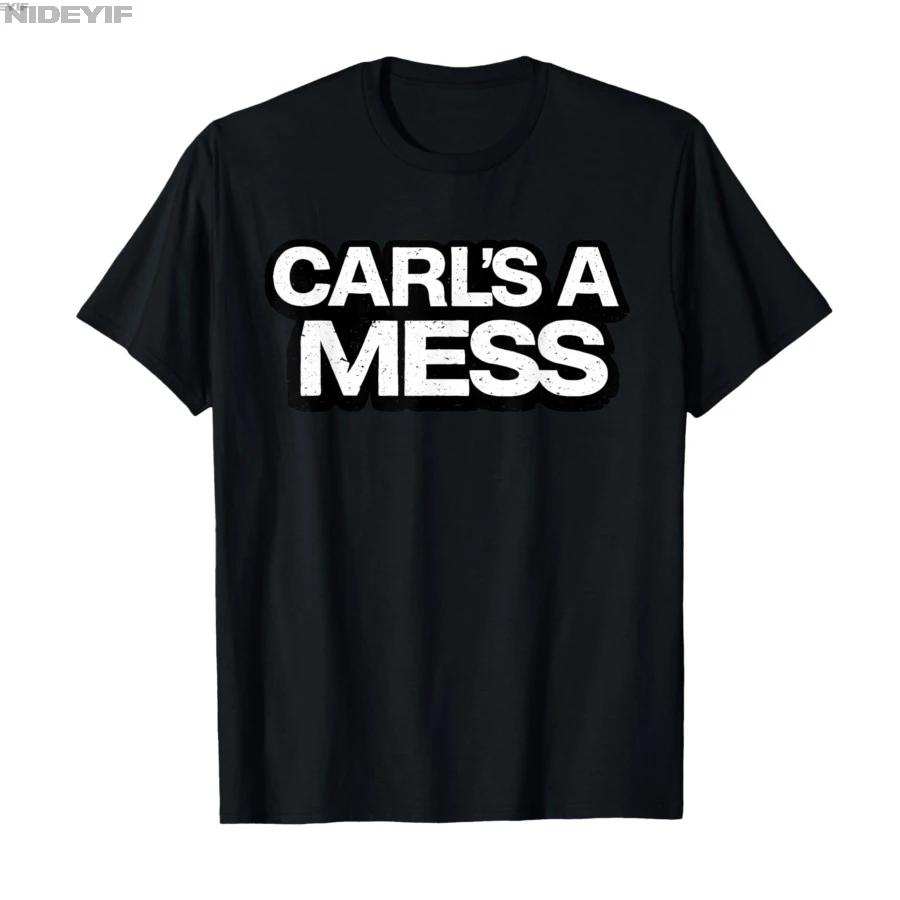 Carls A Mess Funny Chaos Meme Tshirt For Men Women 100 Cotton T Shirts Short Sleeve Tops 04063 S