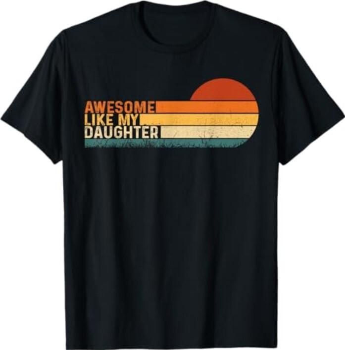 Awesome Like My Daughter Shirt Fathers Day Dad Retro Vintage T-Shirt Unisex T-Shirt XL