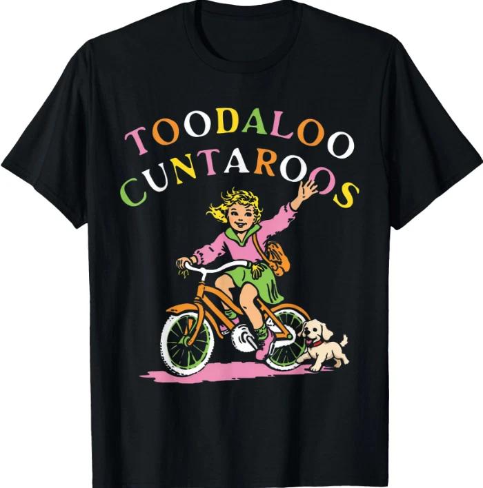 Funny Toodaloo Cuntaroos