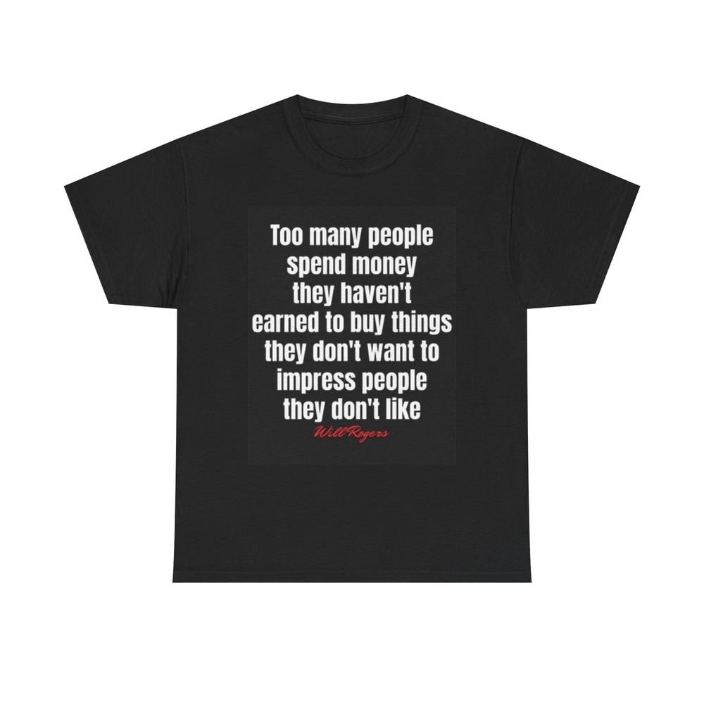 Will Rogers Quote Shirt Poster For Motivation Unisex Heavy Cotton Tee Unisex T-Shirt XXXXL