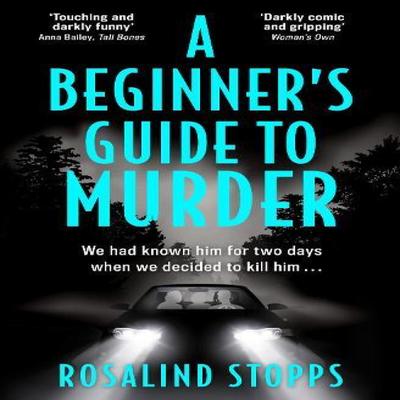 A Beginners Guide To Murder by Rosalind Stopps Paperback Book 9780008302658