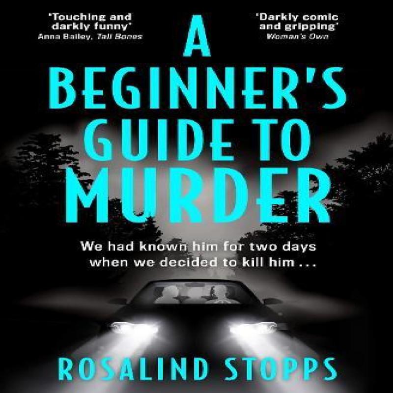 A Beginners Guide To Murder by Rosalind Stopps Paperback Book 9780008302658