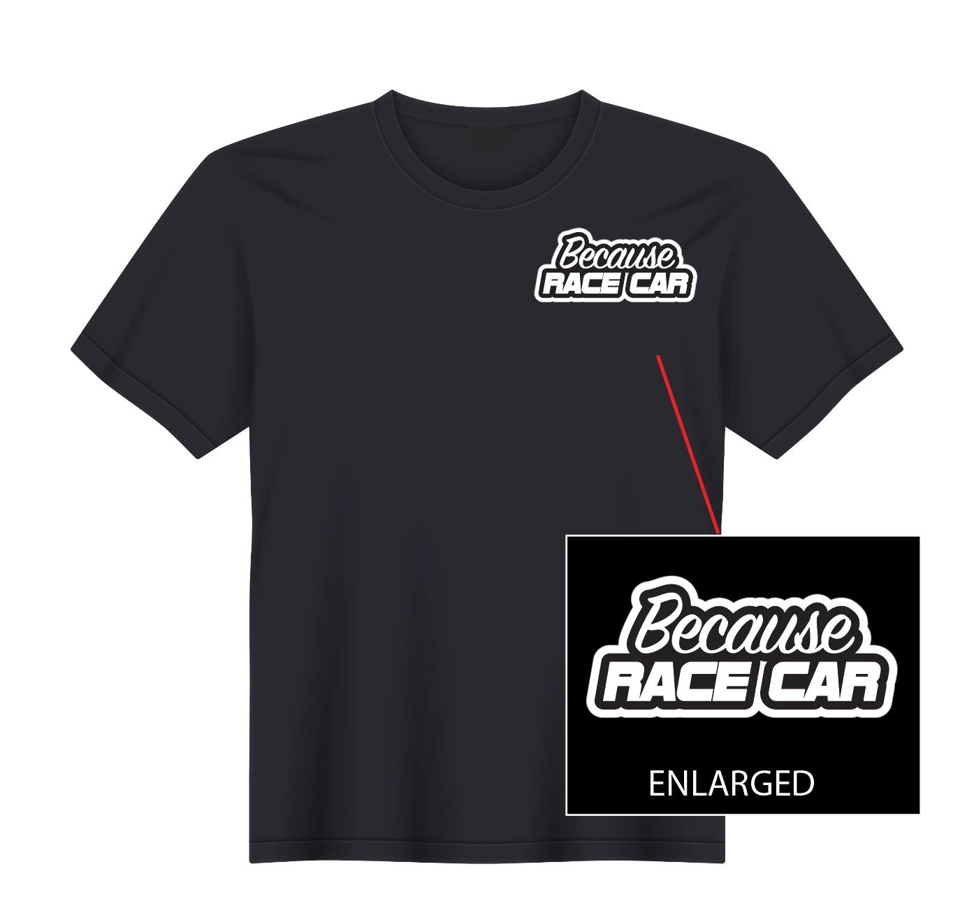 Because Race Car JDM v8 Turbo Tuned Drag T-Shirt NEW S, M, L, XL L